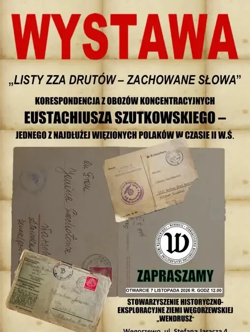 Węgorzewo: Wystawa „Listy zza drutów – zachowane słowa” o losach Eustachiusza Szutkowskiego